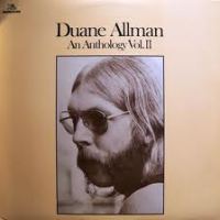 Duane Allman - An Anthology (1972 Polydor) y An Anthology  Volume ll (1974 Polydor)