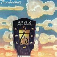 J.J. Cale – Troubadour (Shelter Records 1976)