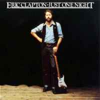 Eric Clapton – Just One Night (RSO 1980)